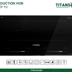 Bếp Từ Đôi 02 Vùng Nấu Serie 8 TITAN-ML868 TITANSEU